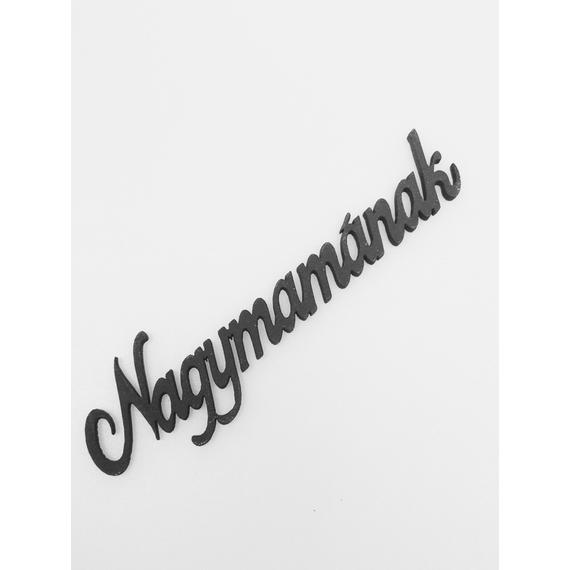 Nagymamámnak 12x3 cm Fekete